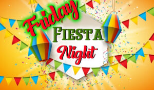 Friday Fiesta Night